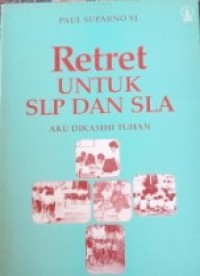 Image of Retret untuk SLP dan SLA=Aku Dikasihi Tuhan