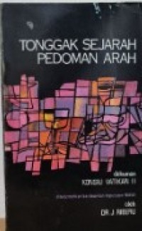 Image of Tonggak Sejarah Pedoman Arah: Dokumen-dokumen Konsili Vatikan II