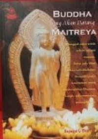 Image of Buddha yang Akan Datang Maitreya=Penjelasan Mendetil tentang Ariya Maitreya