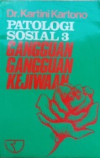 Image of Patologi Sosial [3]: Gangguan-gangguan Kejiwaan