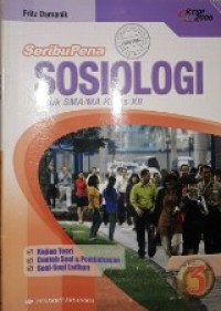 Image of Seri Buku Penuntun dan Evaluasi: Seribupena Sosiologi [3] untuk SMA/MA Kls. XII [KTSP th. 2006]