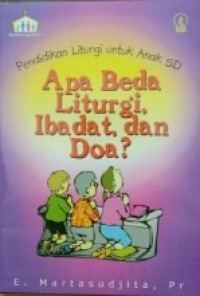 Image of Pendidikan Liturgi untuk Anak SD: Apa Beda Liturgi, Ibadat, dan Doa