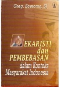 Image of Ekaristi dan Pembebasan: dalam Konteks Masyarakat Indonesia