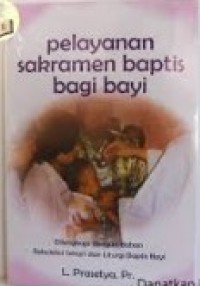 Image of Pelayanan Sakramen Baptis bagi Bayi