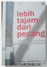 Image of Lebih Tajam dari Pedang: Refleksi Agama-agama tentang Paradoks Kekerasan