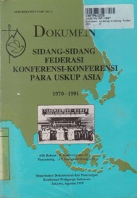 Image of Dokumen Sidang-sidang Federasi Konferensi-konferensi Para Uskup Asia: th. 1970 - 1991