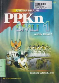 Image of Panduan Belajar PPKn [Jilid 1]: untuk SMU Kls. I [Kur. th. 1994 Suplemen GBPP th. 1999]