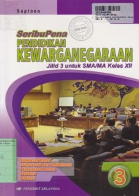 Image of Seri Buku Penuntun & Evaluasi: Seribu Pena Pendidikan Kewarganegaraan [Jilid 3]: untuk SMA/MA Kls. XII