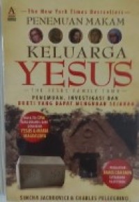 Image of Penemuan Makam Keluarga Yesus=The Jesus Family Tomb [Penemuan, Investigasi dan Bukti yang Dapat Mengubah Sejarah]