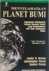 Image of Menyelamatkan Plenet Bumi: Bagaimana Membentuk Sebuah Ekonomi Global yang Berkelanjutan dari Segi Lingkungan Hidup