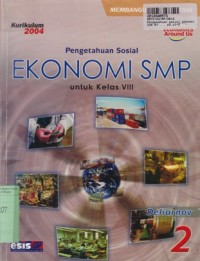 Image of Pengetahuan Sosial - Ekonomi SMP [2]: untuk Kls. VIII [Kur. th. 2004]