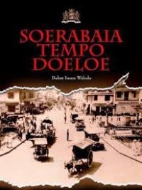 Image of Soerabaia Tempo Doeloe [Buku 1]