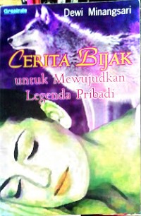 Image of Cerita Bijak untuk Mewujudkan Legenda Pribadi