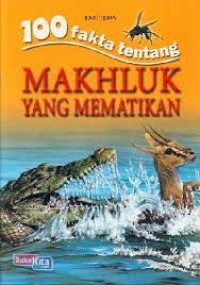 Image of 100 Fakta Tentang Makhluk yang Mematikan