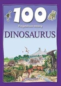 Image of 100 Pengetahuan Tentang Dinosaurus