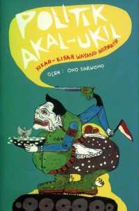 Image of Politik Akal - Ukil: Kisah-kisah Wayang Inspiratif