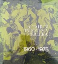 Image of 30 Tahun Indonesia Merdeka : 1960-1975