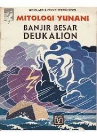 Image of MItologi Yunani [Dewa dan Manusia - 7]: Banjir Besar Deukalion