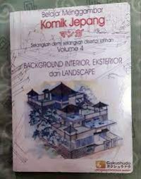 Image of Belajar Menggambar Komik Jepang [Vol. 4]: Selangkah Demi Selangkah Disertai Latihan [Background Interior, Eksterior & Landscape]