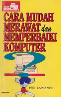 Image of Cara Mudah Merawat & Memperbaiki Komputer