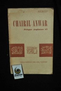 Image of Chairil Anwar: Pelopor Angkatan 45 [Kumpulan Hasil-hasil Tulisannja]