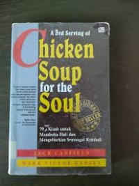 Image of A third Serving of Chicken Soup for the Soul: 79 Lagi Kisah untuk Membuka Hati & Mengobarkan Semangat Kembali