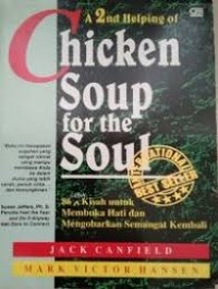 Image of A Second Helping of Chicken Soup for the Soul: 86 Lagi Kisah untuk Membuka Hati & Mengobarkan Semangat Kembali