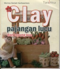 Image of Clay Pajangan Lucu dari Tepung Kue