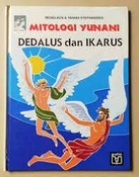 Image of Mitologi Yunani [Dewa dan Manusia - 11]: Dedalus dan Ikarus