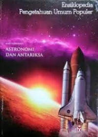 Image of Ensiklopedia Pengetahuan Umum Populer: Astronomi & Antariksa