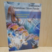 Image of Ensiklopedia Pengetahuan Umun Populer: Pernak Pernik Kesehatan