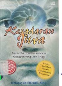 Image of Kesadaran Jiwa:Teknik Efektif untuk Mencapai Kesadaran yang lebih Baik