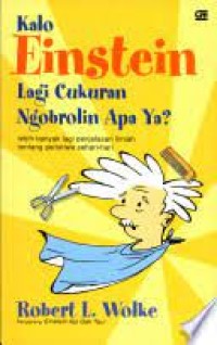 Image of Kalo Einstein Lagi Cukuran, Ngobrolin Apa Ya? Lebih Banyak Lagi Penjelasan Ilmiah Tentang Peristiwa Sehari-hari
