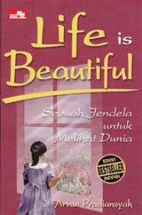 Image of Life is Beautiful: Sebuah Jendela untuk Melihat Dunia
