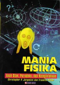 Image of Mania Fisika: Asah Otak, Paradoks & Keingintahuan=Mad about Physics