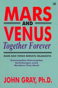 Image of Mars & Venus Bersatu Selamanya: Keterampilan-keterampilan Berhubungan untuk Membina Cinta Abadi