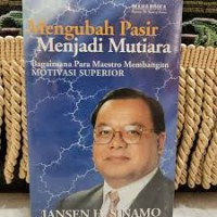 Image of Mengubah Pasir menjadi Mutiara: Bagimana Para Maestro Membangun Motivasi Superior