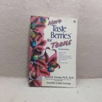 Image of More Taste Berries for Teens: Kisah-kisah Remaja yang Sarat Insppirasi tentang Cinta Hidup, Persahabatan & Saat-saat Sulit