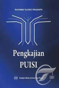 Image of Pengkajian Puisi: Analisis Strata Norma dan Analisis Struktural dan Semiotik
