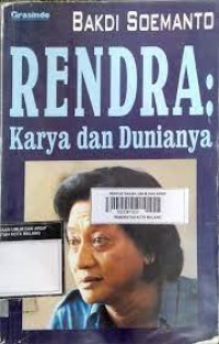 Image of Rendra: Karya dan Dunianya