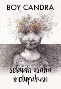 Image of Sebuah Usaha Melupakan