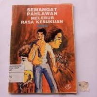 Image of Semangat Pahlawan Melebur Rasa Kesukuan [Prosa]