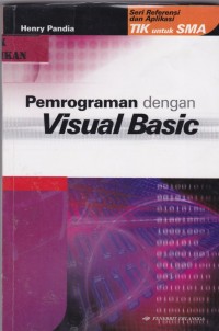 Image of Seri Referensi & Aplikasi TIK untuk SMA: Pemrograman dengan Visual Basic