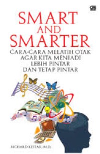Image of Smart & Smarter=Cara-cara Melatih Otak Agar Kita Menjadi Lebih Pintar dan Tetap Pintar