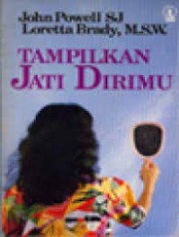 Image of Tampilkan Jati Dirimu: 25 Petunjuk Berkomunikasi dengan Baik