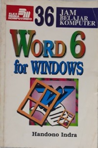 Image of Tiga Puluh Enam Jam Belajar Komputer Word 6 for Windows