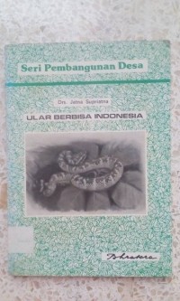 Image of Seri Pembangunan Desa: Ular Berbisa Inonesia