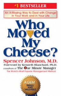 Image of Who Moved My Cheese?: Cara Cerdas Menyiasati Perubahan Dalam Hidup & Pekerjaan