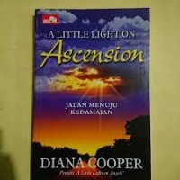 Image of A Little Light on Ascension : Jalan Menuju Kedamaian