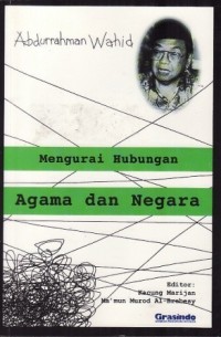 Image of Abdurrahman Wahid: Mengurai Hubungan Agama dan Negara